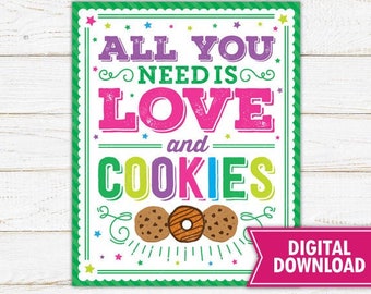 Cookie Booth Sign All You Need is Love and Cookies Sign Printable Cookies for Sale Sign Instant Download Scout Fundraiser Cookie Booth Decor