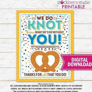 Pretzel Thank You Sign Printable Teacher Appreciation Volunteer Coworker Employee Staff Nurse School PTO PTA Instant Download Knot We Know