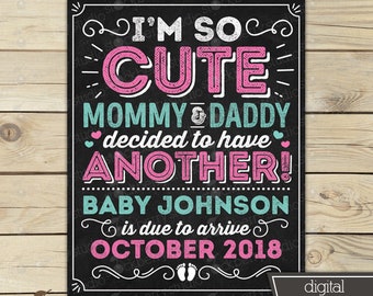 I'm So Cute Mommy and Daddy Decided to Have Another Sign Printable Baby Number 2 Announcement sign Sibling Pregnancy Announcement Sign