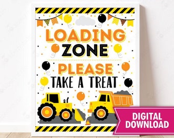 Loading Zone Please Take a Treat Sign Printable Construction Birthday Party Favor Dump Truck Digger Excavator Decoration Instant Download