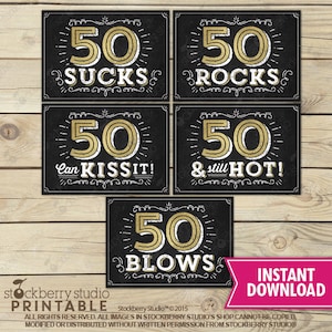 50th Birthday Signs Printable - 50th Birthday Party - 50th Candy Bar - Instant Download - 50 Rocks Can Kiss It Blows Still Hot Chalkboard