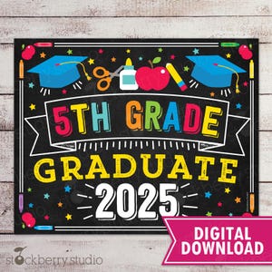 5th Grade Graduation Sign Printable Last Day of 5th Grade Sign Last Day of School Sign Fifth Grade Graduate Photo Prop Instant Download