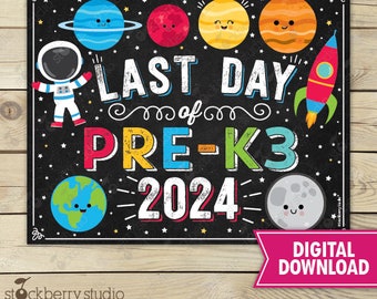 Space Last Day of Pre-k3 Sign Rocket Last Day of Pre k3 Sign Last Day of School End of School Year Prek3 Sign Printable Instant Download