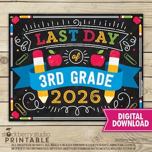 May include: A chalkboard-style sign with the text "LAST DAY of 3RD GRADE 2026." The design includes pencils, apples, and a blue banner. The words "DIGITAL DOWNLOAD" are in a pink banner. The sign is a printable item.