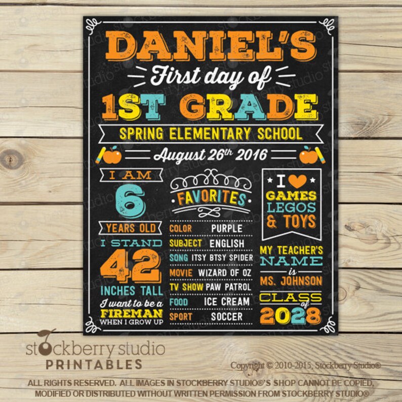 May include: A chalkboard-style sign for Daniel's first day of 1st grade at Spring Elementary School on August 26th, 2016. The sign features orange, yellow, and blue text detailing age, height of 42 inches, favorites, teacher's name, and future goals.
