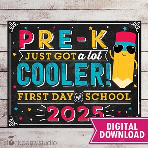 First Day of Pre-k Sign Printable Just Got Cooler Boy 1st Day of School Chalkboard Pre k Back to School Photo Prop Digital Instant Download