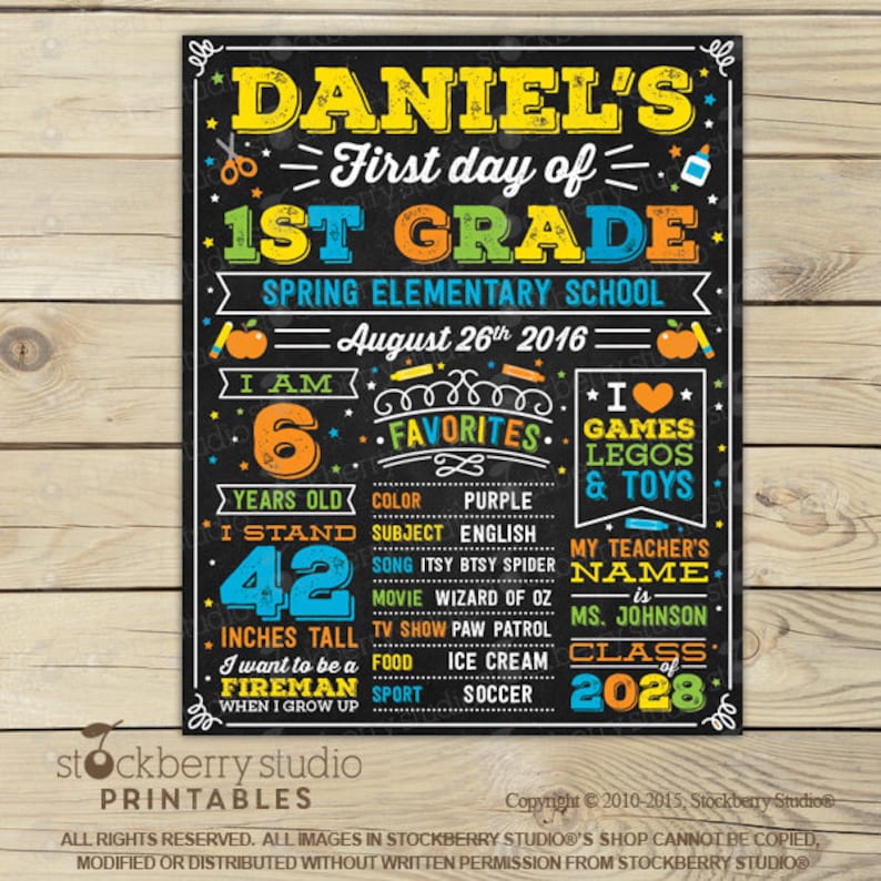 May include: A rectangular chalkboard-style sign for Daniel's first day of 1st grade at Spring Elementary School on August 26th, 2016. It features colorful text and graphics including a 6-year-old age, 42 inches tall, and favorite interests.
