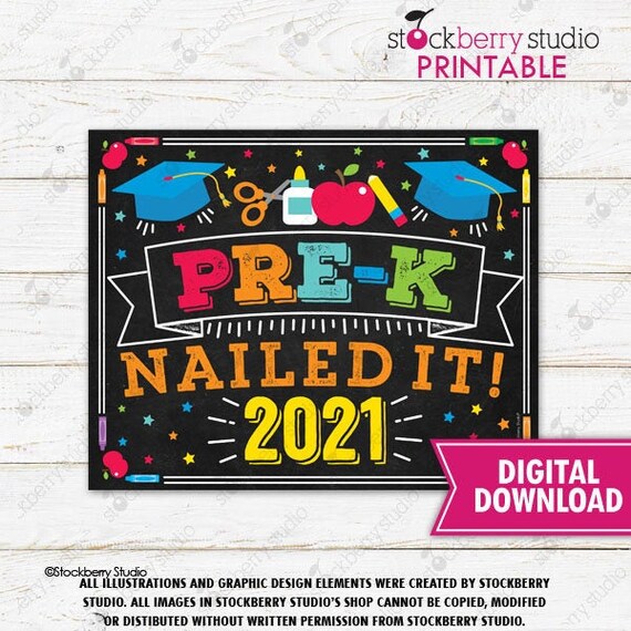 Download Prek Graduation Sign Printable Nailed It Last Day Of Pre K Last Day Of School Pre K Graduate Prekindergarten Graduation Instant Download By Stockberry Studio Catch My Party