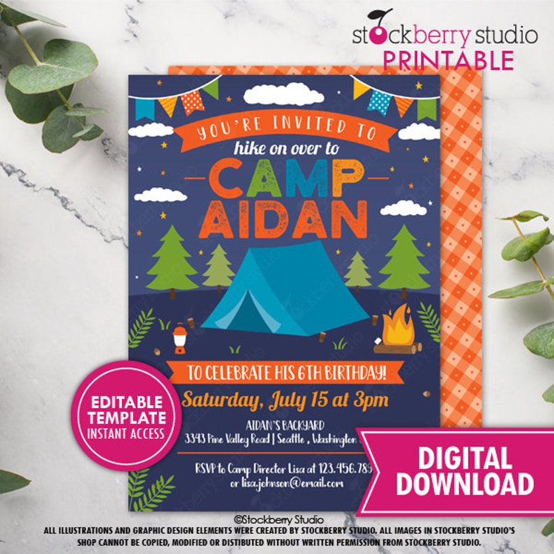 May include: Editable printable invitation for a camping themed birthday party. The invitation features a blue tent, a campfire, and the text "You're invited to hike on over to Camp Aidan to celebrate his 6th birthday! Saturday, July 15 at 3pm. Aidan's Backyard 3343 Fine Valley Road | Seattle, Washington. RSVP to Camp Director Lisa at 123.456.789 or lisa.johnson@email.com".