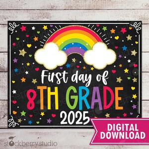 Rainbow First Day of 8th Grade Sign Girl Eighth Grade Printable 1st Day of School Back to School Photo Prop Middle School Instant Download