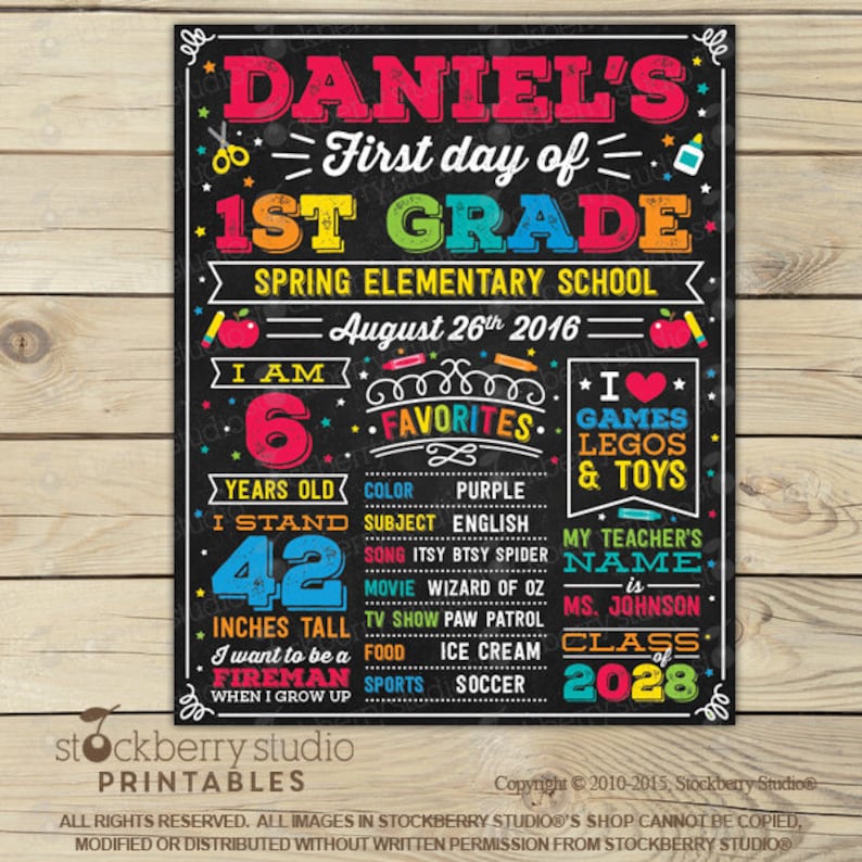May include: A black chalkboard-style sign for Daniel's first day of 1st grade at Spring Elementary School on August 26th, 2016. It features colorful text, icons of school supplies, and personal details like age 6, 42 inches tall, and favorites.