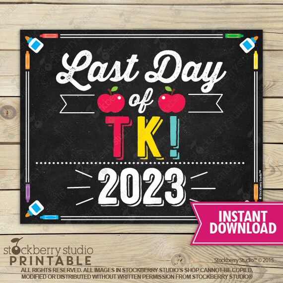 Last Day of TK Last Day of School Printable TK Graduation Sign Photo Props TK Chalkboard Sign Instant Download Transitional Kindergarten Il_570xn