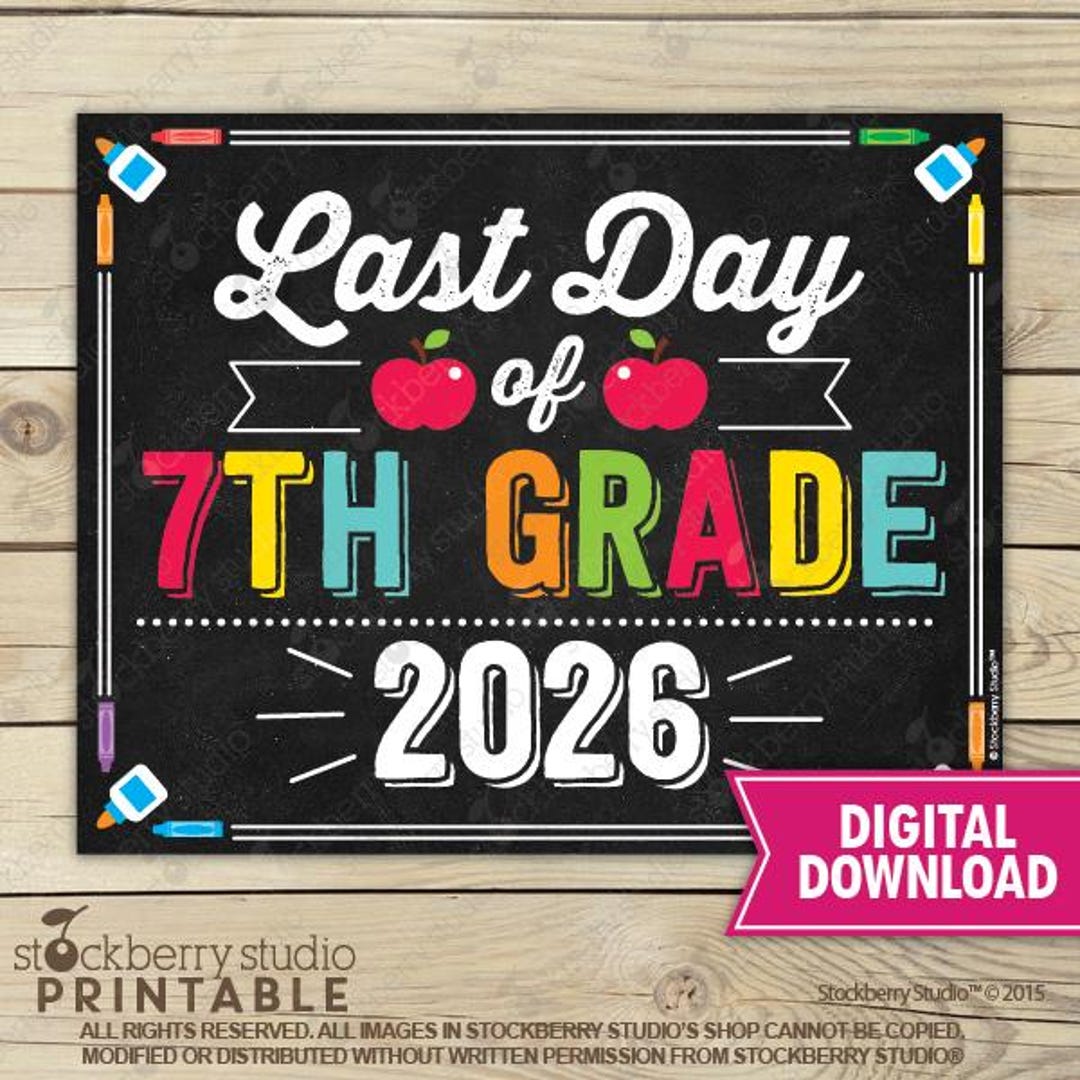 Last Day of 7th Grade Sign Last Day of School Printable Last Day of ...