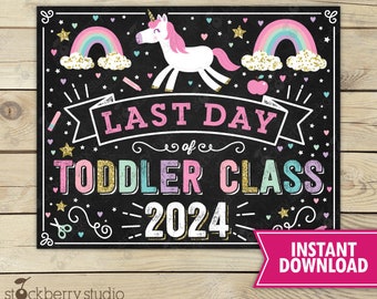 Unicorn Last Day of Toddler Class Sign - Girl Last Day of School  Sign - Last Day of School Sign Printable - Instant Download - Toddler Sign