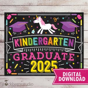Unicorn Kindergarten Graduation Sign Printable Last Day of Kindergarten Last Day of School Sign Kindergarten Graduate Photo Prop Download