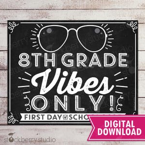 First Day of 8th Grade Sign Printable 8th Grade Vibes Only 2025 First Day of School Sign Back to School Photo Prop Digital Instant Download