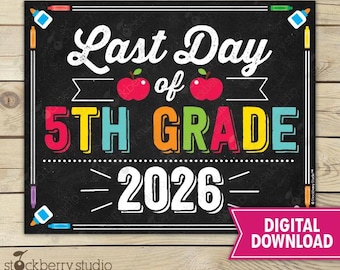 Last Day of 5th Grade Sign Last Day of School Printable Photo Props Last Day Fifth Grade Chalkboard Sign Instant Download Digital