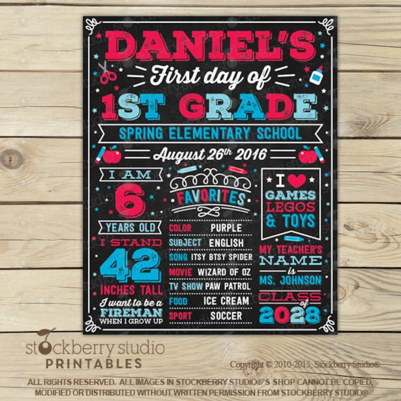 May include: A chalkboard-style sign for Daniel's first day of 1st grade at Spring Elementary School on August 26th, 2016. The black sign features pink and blue text and graphics, including age 6, 42 inches tall, favorites, and teacher name.
