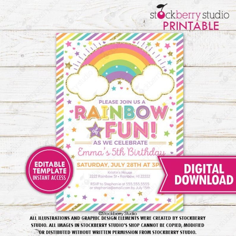 May include: Editable rainbow birthday party invitation template with a rainbow, clouds, stars, and glitter. The text reads "Please join us a Rainbow of Fun! As we celebrate Emma's 5th Birthday. Saturday, July 28th at 3p. Kristin's House 2222 Rainbow St. Rainbow, HI 22222 RSVP to Stephanie at 555.555.5555 or stephania@email.com by July 15th. Digital Download."