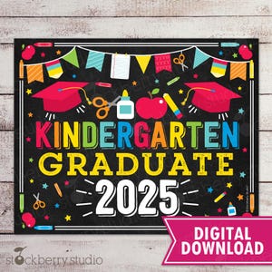 Kindergarten Graduation Sign Printable Last Day of Kindergarten Sign Last Day of School Sign Kindergarten Graduate Photo Prop Download