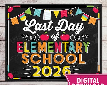 Last Day of Elementary School Sign Last Day of School Sign Printable Last Day of 5th Grade Sign Instant Download Last Day of Fifth Grade