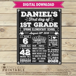 May include: A black chalkboard-style sign with white text reading Daniel's First day of 1st Grade, Spring Elementary School, August 26th 2016. It lists age 6, 42 inches tall, career goal fireman, favorites, and teacher Ms. Johnson.