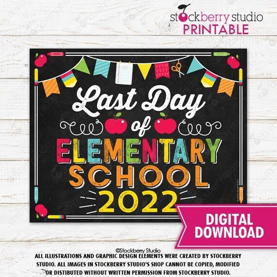 Last Day of Elementary School Sign Last Day of School Sign Printable Last Day of 5th Grade Sign Instant Download Il_570xn