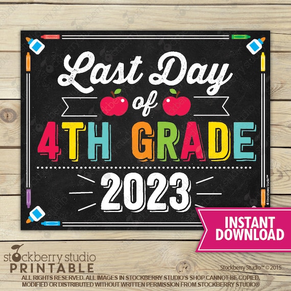 Last Day of 4th Grade Sign - Last Day of School Printable - Photo Props ...