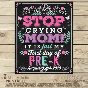 Stop Crying Mom Sign Printable 1st Day of Pre K Sign 1st Day of School Chalkboard Sign Back to School Chalkboard Custom Any Grade Pic 6: Princess