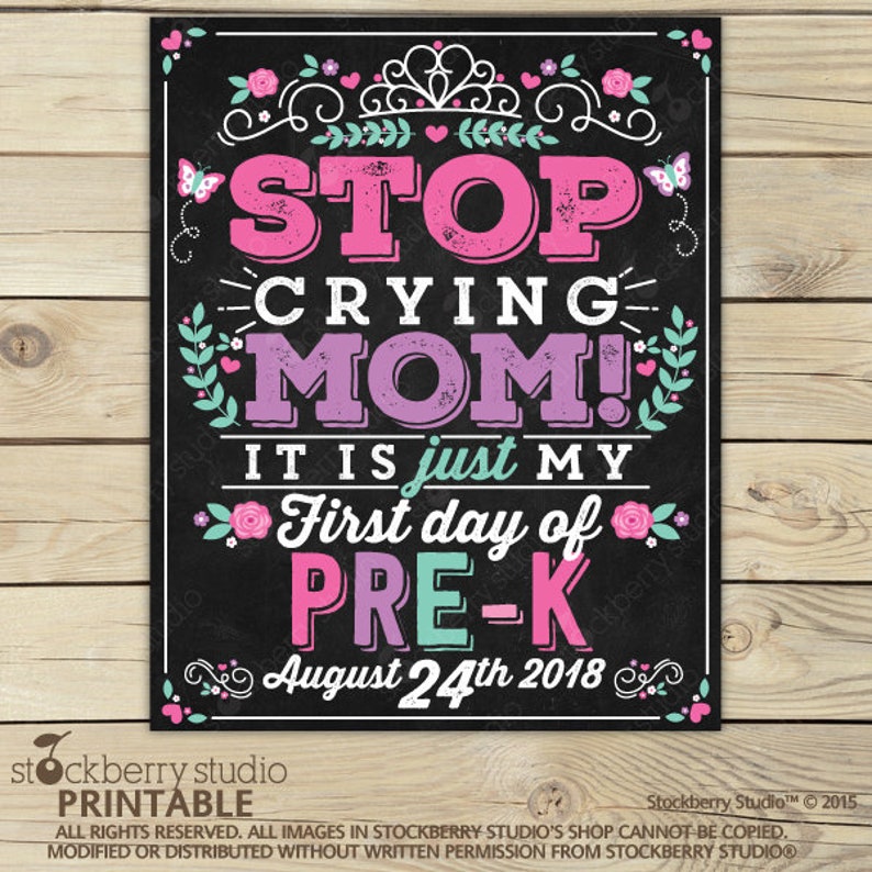 Stop Crying Mom Sign Printable 1st Day of Pre K Sign 1st Day of School Chalkboard Sign Back to School Chalkboard Custom Any Grade Pic 6: Princess