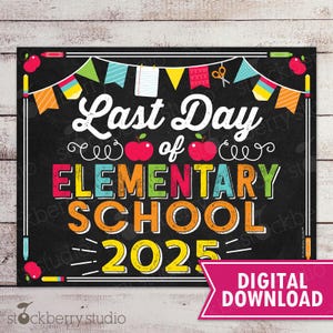 Last Day of Elementary School Sign Last Day of School Sign Printable Last Day of 5th Grade Sign Instant Download Last Day of Fifth Grade