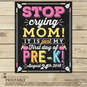 Stop Crying Mom Sign Printable 1st Day of Pre K Sign 1st Day of School Chalkboard Sign Back to School Chalkboard Custom Any Grade Pic 3: Pastel Color