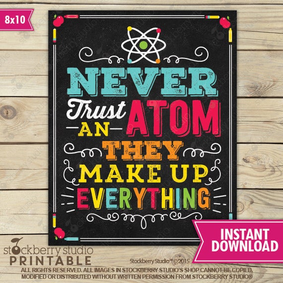 Science Classroom Poster Printable - Science Class Lab Decor - Never Trust An Atom Make Up Everything Classroom Sign - Science Teacher Gift Il_570xn