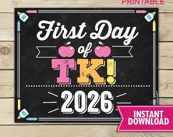 Girl First Day of TK 1st Day of School Printable TK Graduation Sign Photo Props TK Sign Instant Download Transitional Kindergarten Sign