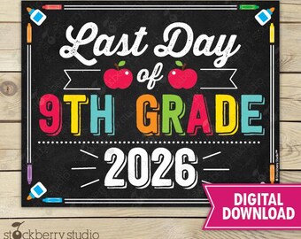 Last Day of 9th Grade Sign Printable Last Day of School Photo Props Last Day of Ninth Grade Chalkboard Sign Instant Download Digital