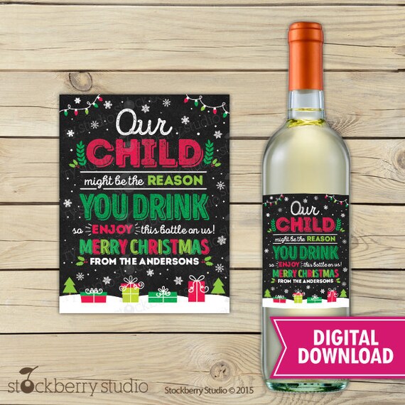 Our Child Might be the Reason You Drink - Funny Teacher Christmas Gifts - Teacher Christmas Wine Label Printable - Daycare Provider Gift Il_570xn