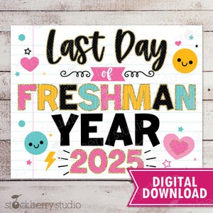 Last Day of 9th Grade Sign Last Day of Freshman Year Sign Class of 2028 Sign Printable Last day of School Sign Instant Download