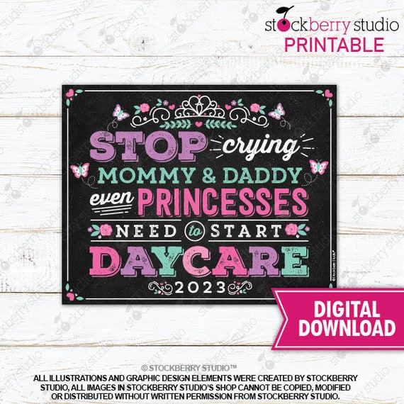 Princess Stop Crying Mom Sign Printable First Day of Daycare Sign Photo Props First Day of School Chalkboard Sign Instant Download Il_570xn