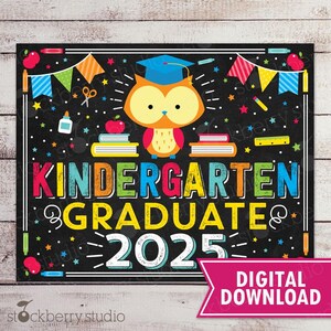 Owl Kindergarten Graduation Sign Printable Last Day of Kindergarten Sign Last Day of School Kindergarten Graduate Photo Prop Download
