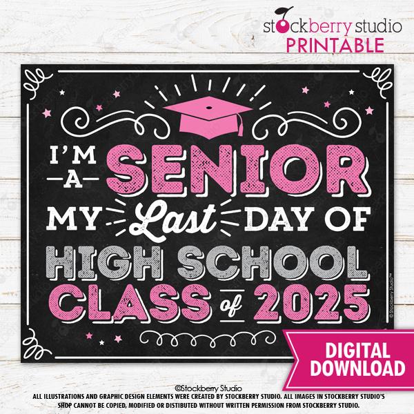 Last Day of Senior Year Sign Last Day of 12th Grade Sign Class of 2025 sign Printable Last day of School Senior Sign Instant Download
