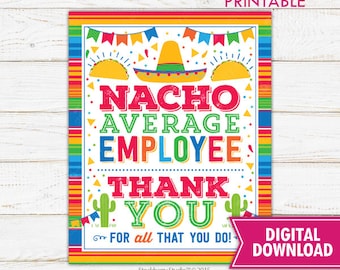 Nacho Average Employee Sign Printable Staff Fiesta Sign Fiesta Decor Fiesta Decorations Fiesta Poster Teacher Appreciation Instant Download