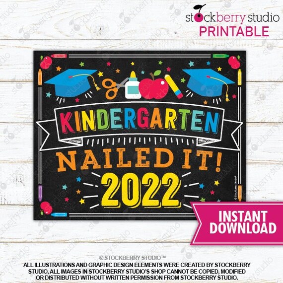 Kindergarten Graduation Sign Printable Kindergarten Nailed It Last Day of Kindergarten Sign Last Day of School Sign Kindergarten Graduate Il_570xn