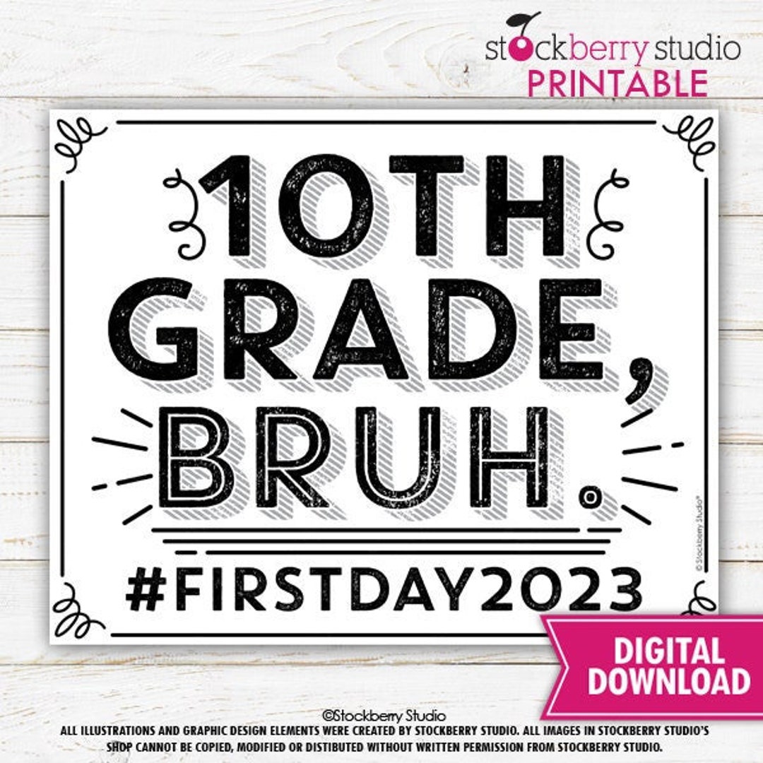 1st-day-of-10th-grade-sign-printable-bruh-2023-first-day-tenth-etsy