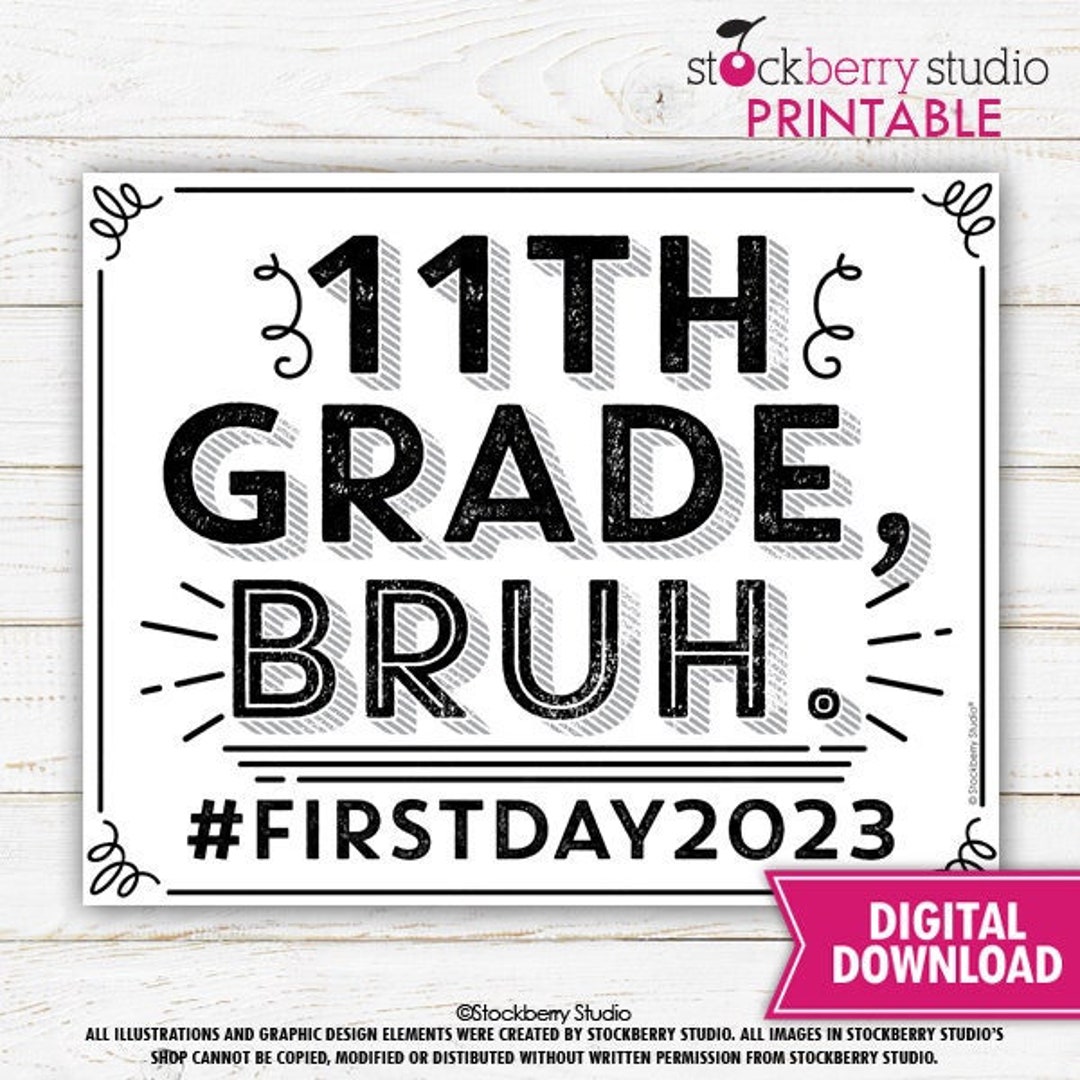 1st-day-of-11th-grade-sign-printable-bruh-2023-first-day-etsy
