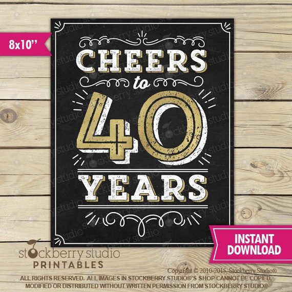 40th Birthday Sign - Cheers to Forty Years Sign Printable - 40 Year Class Reunion - 40th Anniversary Sign - Instant Download - 40 Years Il_570xn