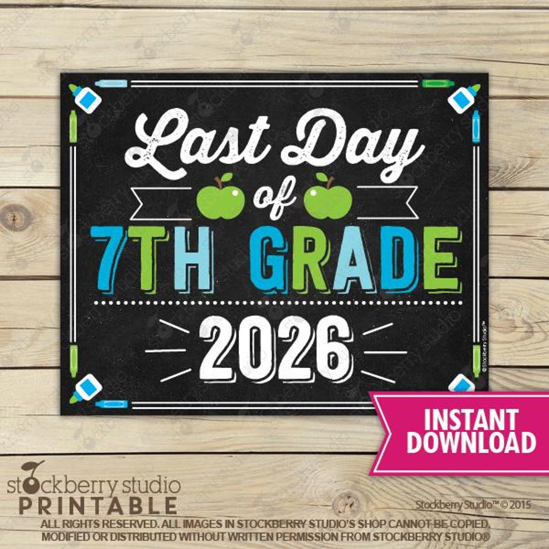 Boy Last Day of 7th Grade Sign Last Day of School Printable Photo Props ...