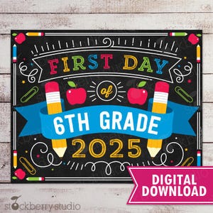 First Day of 6th Grade Sign Instant Download First Day of Sixth Grade Sign Printable First Day of School Sign Back to School Sign Digital