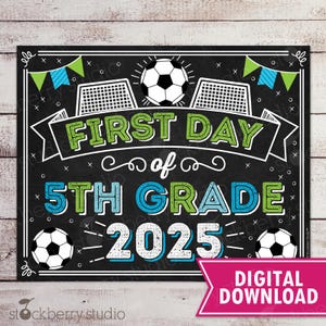 Soccer First Day of 5th Grade Sign Boy 1st Day Sports Fifth Grade Back to School Chalkboard Poster Printable Photo Props Instant Download