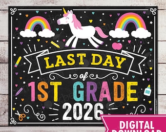 Einhorn letzter Tag der ersten Klasse Zeichen Mädchen letzter Tag der Schule Zeichen druckbare Regenbogen letzter Tag der ersten Klasse Zeichen sofortiger Download