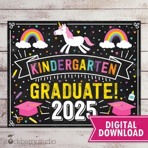 Unicorn Kindergarten Graduation Sign Printable Last Day of Kindergarten Sign Last Day of School Sign Kindergarten Graduate Instant Download